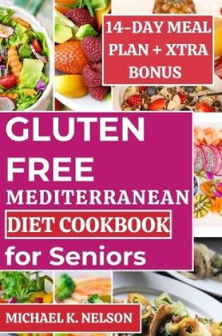 Cover of Gluten-Free Mediterranean Diet Cookbook for Seniors