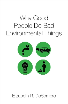 Book cover for Why Good People Do Bad Environmental Things