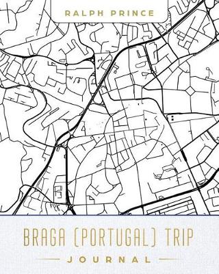 Book cover for Braga (Portugal) Trip Journal