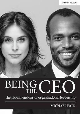 Book cover for Being the CEO: The six dimensions of organisational leadership