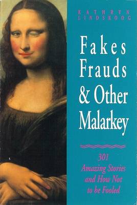 Book cover for Fakes, Frauds, & Other Malarkey