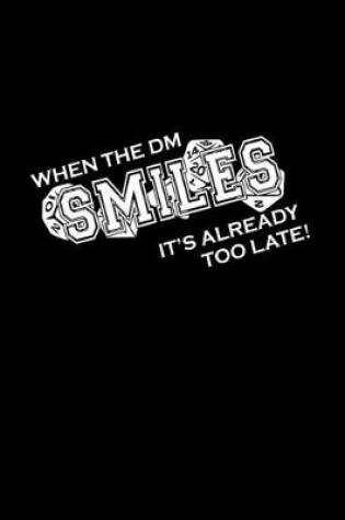 Cover of When the DM smiles it's already too late