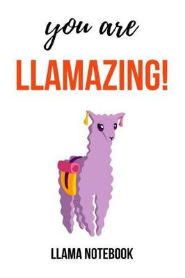 Book cover for You Are Llamazing!