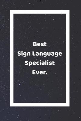 Book cover for Best Sign Language Specialist Ever
