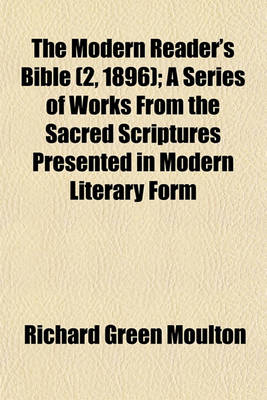 Book cover for The Modern Reader's Bible (2, 1896); A Series of Works from the Sacred Scriptures Presented in Modern Literary Form