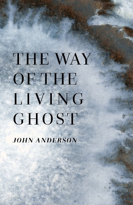 Book cover for The Way of the Living Ghost