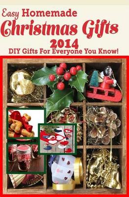 Book cover for Easy Homemade Christmas Gifts 2014