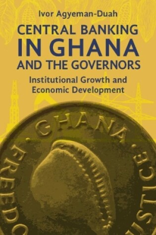 Cover of Central Banking in Ghana and the Governors