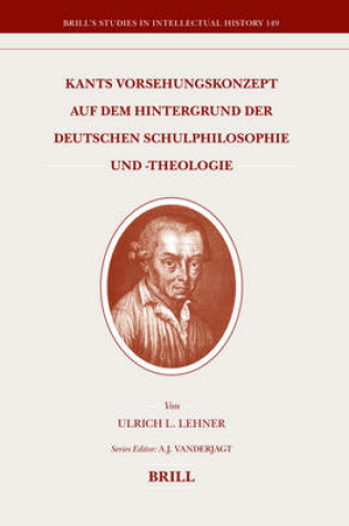 Cover of Kants Vorsehungskonzept auf dem Hintergrund der deutschen Schulphilosophie und -theologie