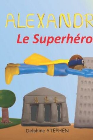 Cover of Alexandre le Superhéros