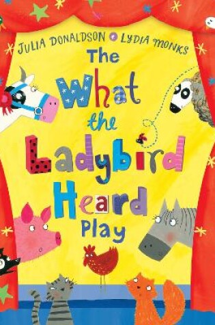 Cover of The What the Ladybird Heard Play