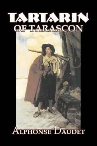 Cover of Tartarin of Tarascon by Alphonse Daudet, Fiction, Classics, Literary