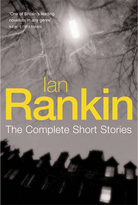 Book cover for Ian Rankin: The Complete Short Stories