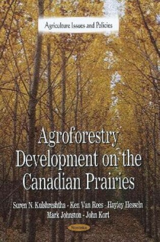 Cover of Agroforestry Development on the Canadian Prairies