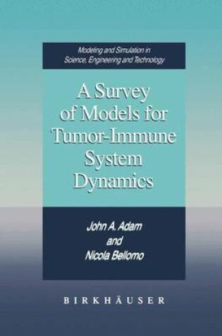 Cover of A Survey of Models for Tumor-Immune System Dynamics
