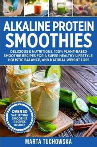 Cover of Alkaline Protein Smoothies