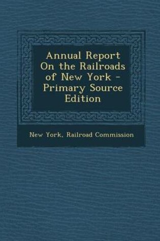 Cover of Annual Report on the Railroads of New York