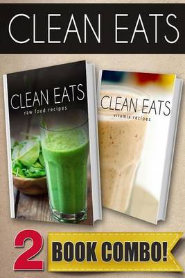 Book cover for Raw Food Recipes and Vitamix Recipes