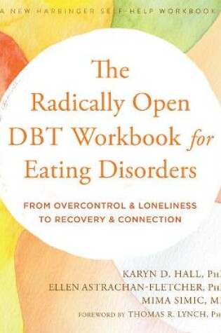 Cover of The Radically Open DBT Workbook for Eating Disorders