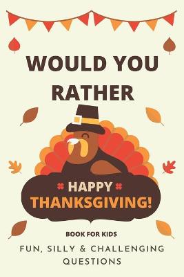 Book cover for Would You Rather Thanksgiving