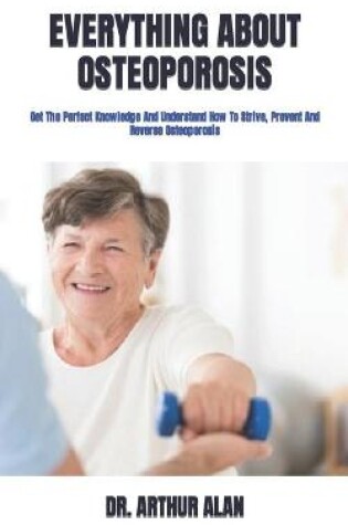 Cover of Everything about Osteoporosis