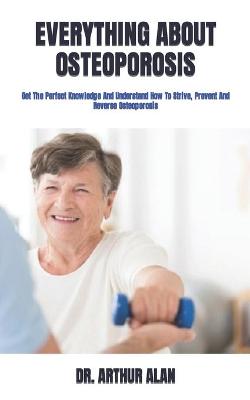 Book cover for Everything about Osteoporosis