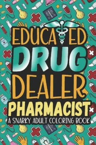 Cover of Educated Drug Dealer