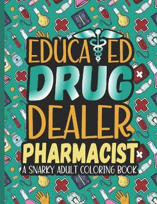 Book cover for Educated Drug Dealer