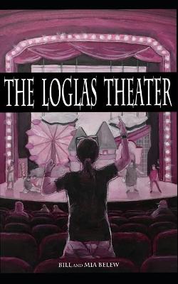 Book cover for The LoGlas Theater