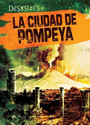 Book cover for La Ciudad de Pompeya (the City of Pompeii)
