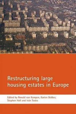 Book cover for Restructuring Large Housing Estates in Europe: Restructuring and Resistance Inside the Welfare Industry