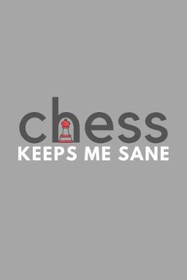 Book cover for Chess Keeps Me Sane