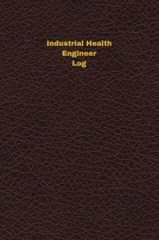 Cover of Industrial Health Engineer Log
