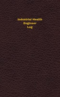 Book cover for Industrial Health Engineer Log