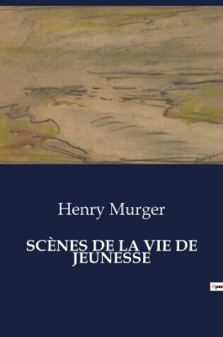 Cover of Sc�nes de la Vie de Jeunesse
