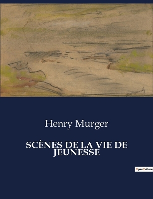 Book cover for Scènes de la Vie de Jeunesse