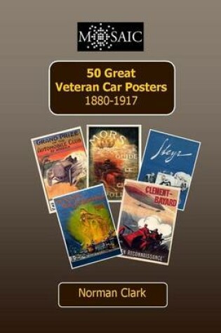 Cover of 50 Great Veteran Car Posters 1880-1917