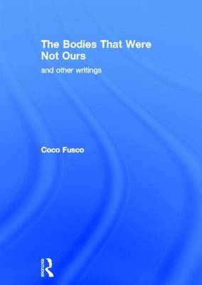 Book cover for Bodies That Were Not Ours, The: And Other Writings