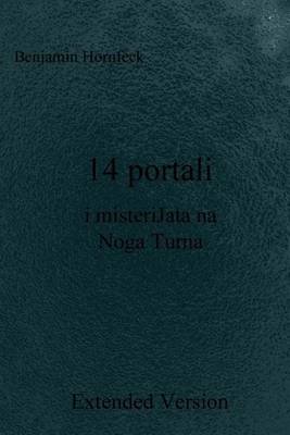 Book cover for 14 Portali I Misterijata Na Noga Turna Extended Version