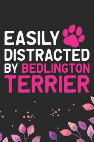 Cover of Easily Distracted by Bedlington Terrier