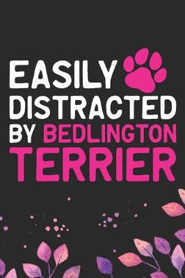 Book cover for Easily Distracted by Bedlington Terrier