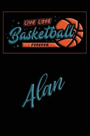 Cover of Live Love Basketball Forever Alan