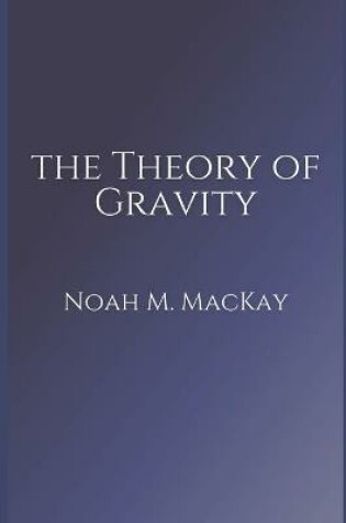 Cover of The Theory of Gravity