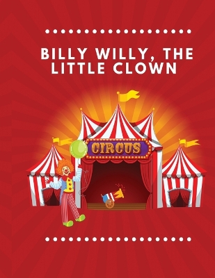 Book cover for Billy Willy, the Little Clown
