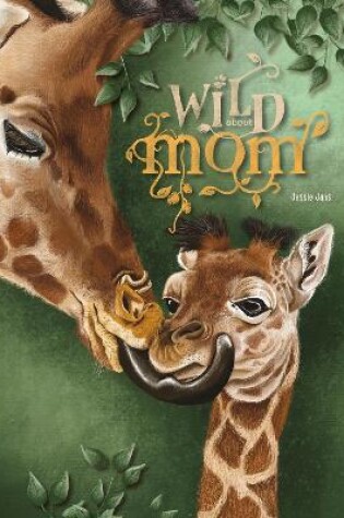 Cover of Wild About Mom