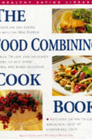 Cover of The Food Combining Cook Book