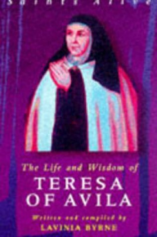 Cover of The Life and Wisdom of Teresa of Avila