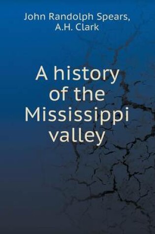 Cover of A history of the Mississippi valley