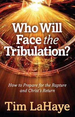 Book cover for Who Will Face the Tribulation?