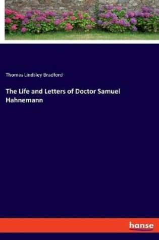 Cover of The Life and Letters of Doctor Samuel Hahnemann